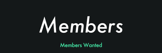Members wanted